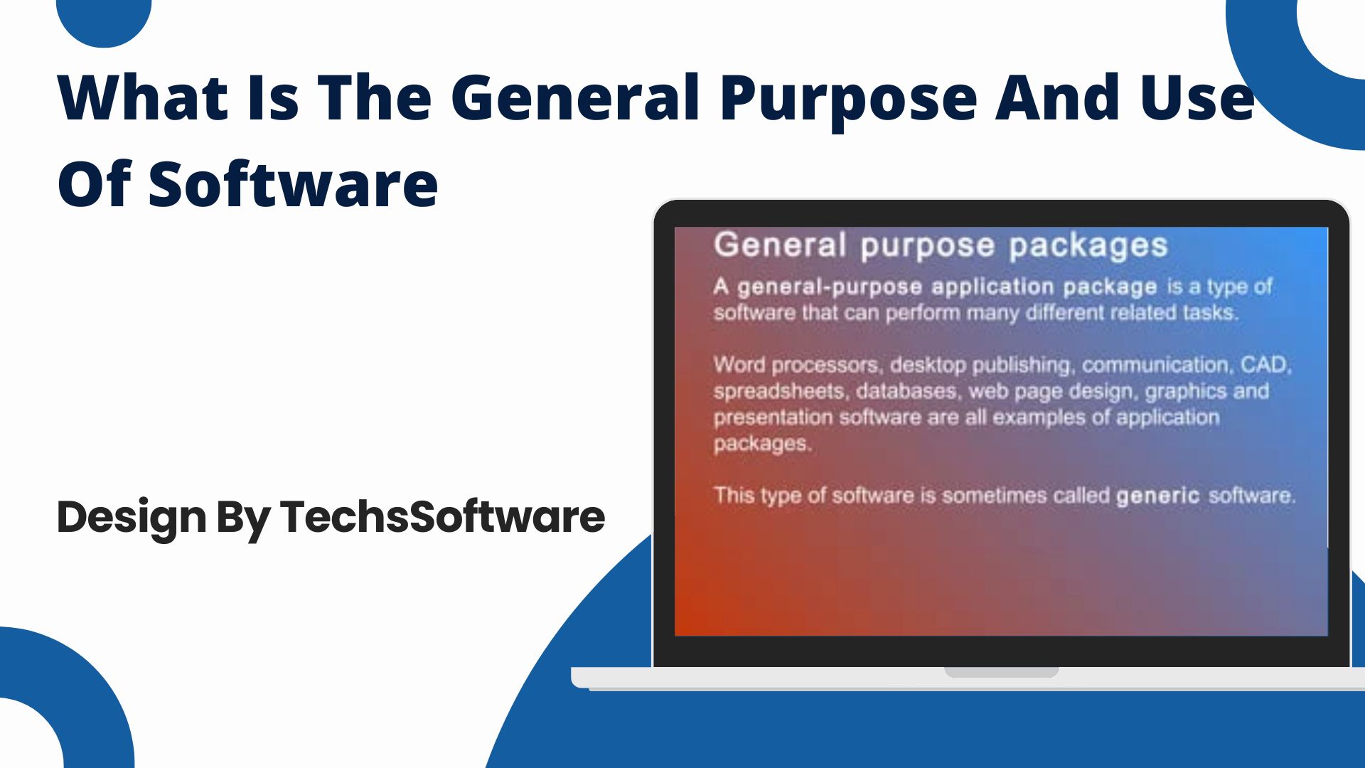 What Is The General Purpose And Use Of Software