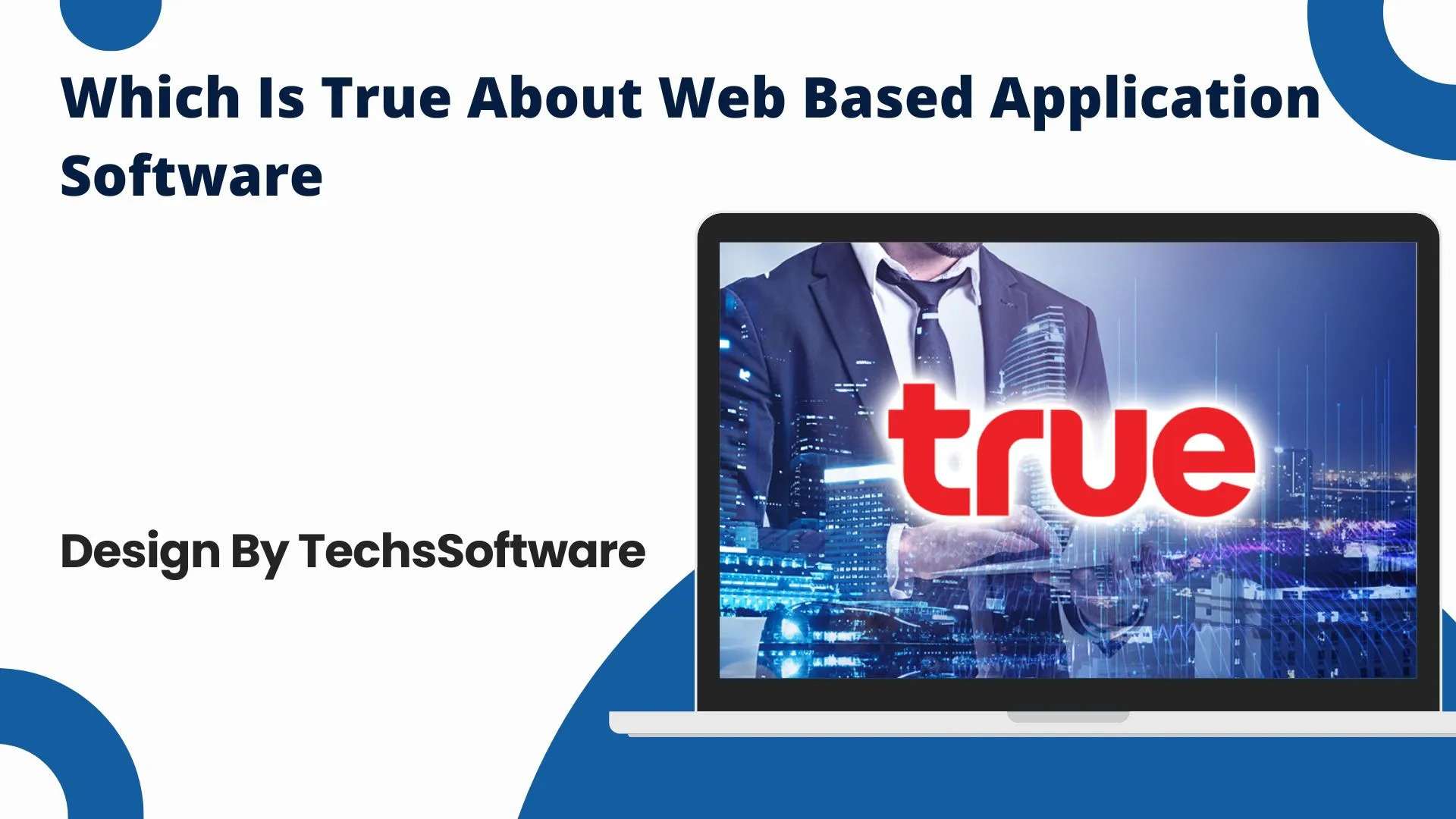 Which Is True About Web Based Application Software