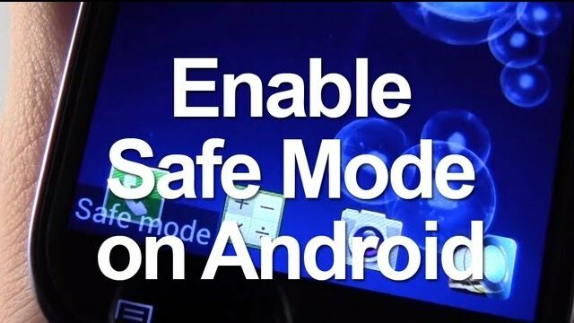 Using Safe Mode (Android):